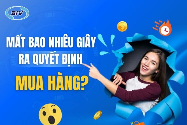 biv marketing ban mat bao nhieu giay de ra quyet dinh mua hang